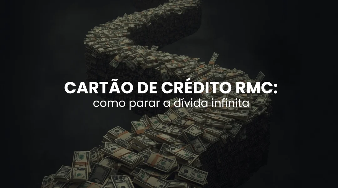 Cartão de crédito RMC: como parar a dívida infinita 